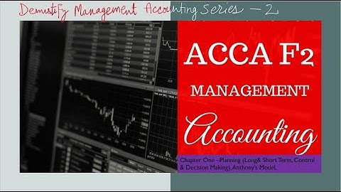 Management Accounting Introduction // ACCA F2 Full Lectures /ACCA F2 Chapter 1 / ACCA F2 lectures
