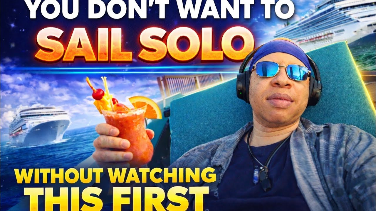 7 Tips You Need to know before Cruising Solo