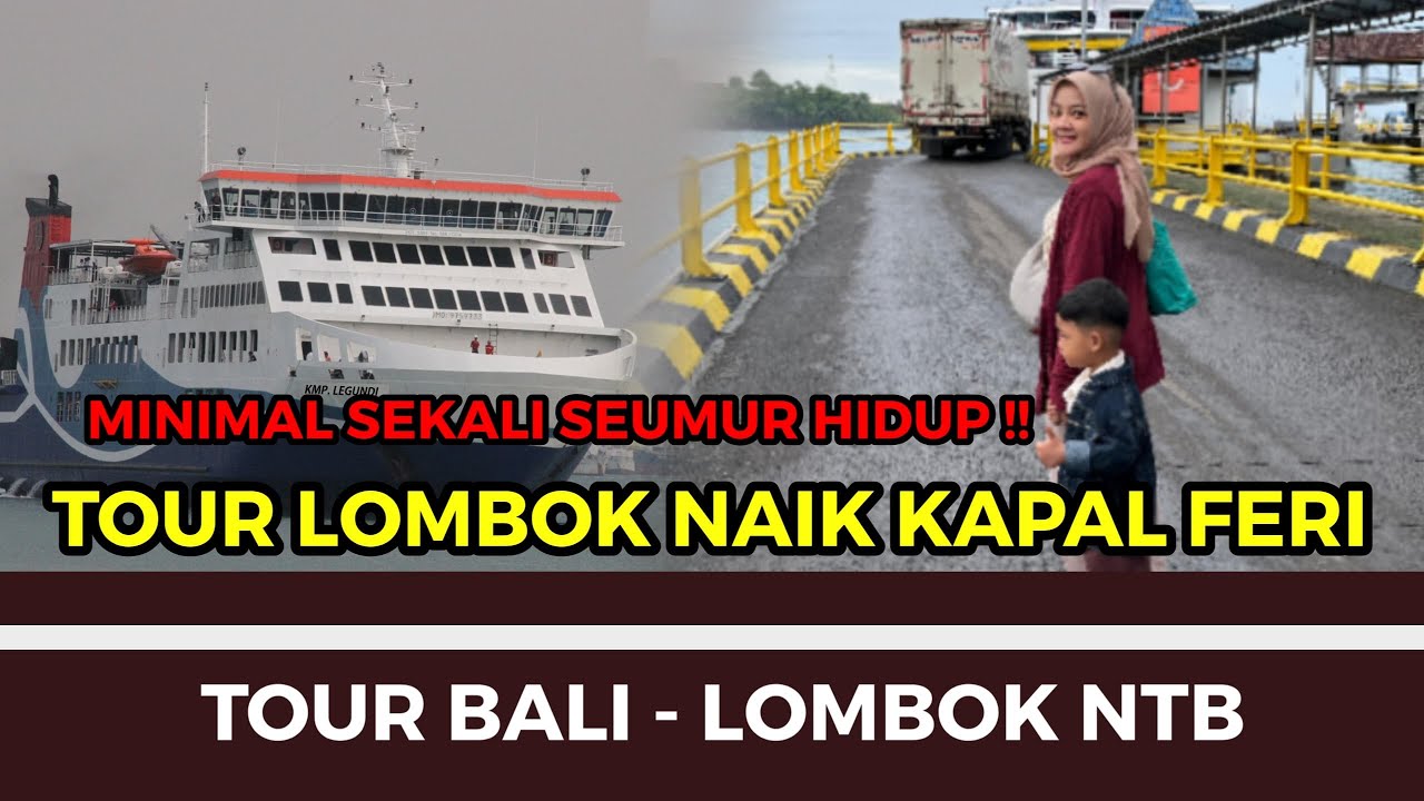 Penyeberangan LOMBOK Feri Padang Bai - Lembar | Yuk Kita Review! Kapal Feri Dharma Lautan
