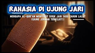 RAHASIA DI UJUNG JARI: Mengapa Al-Qur'an Menyebut Sidik Jari 1400 Tahun Lalu? Sains Jerman Terkejut!