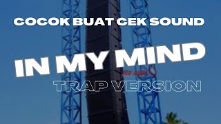 Dj Cek Sound In My Mind Trap Version || Jingle Primanada Sound System
