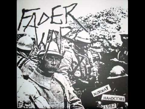 Fader War — FADER WAR - Norway Hardcore 1982 [FULL EP]