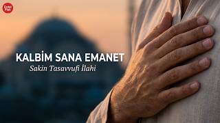 Kalbim Sana Emanet - Sakin Tasavvufi İlahi Ud & Ney