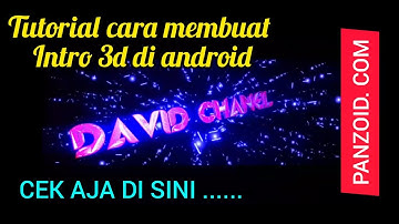 cara membuat intro 3d di android #panzoid.com