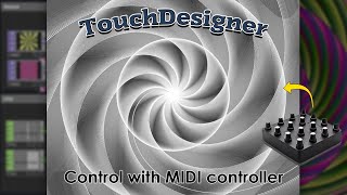 TouchDesigner - Creating a short art animation and control with MIDI controller