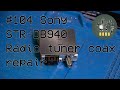 #104 Sony STR-DB940 🔊 Radio tuner 📻 coax repair