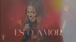 GABRIELA ROCHA | ÉS O AMOR | COM LETRA