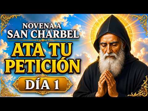 Novena a San Charbel • Día 1 │ Para que no se te olvide mi petición
