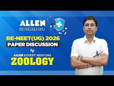 Re-NEET(UG) 2026 | Zoology Paper Discussion & Analysis | @ALLEN South Zone