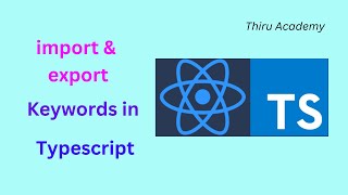import and export keywords in typescript | Thiru Academy