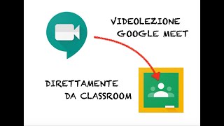 Google meet da classroom [Tutorial per docenti]