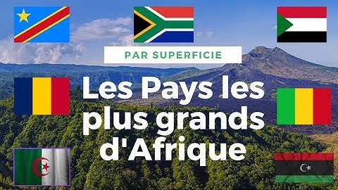 Les Pays les plus grands d'Afrique Top 10 classement par superficie des pays