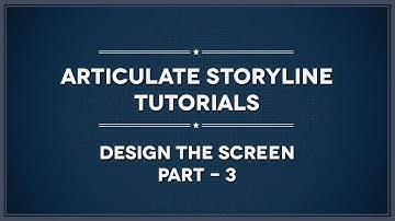 Articulate Storyline Tutorial - Design the Screen (Part 3)