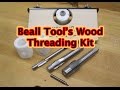 Beall Tool's Wood Threader