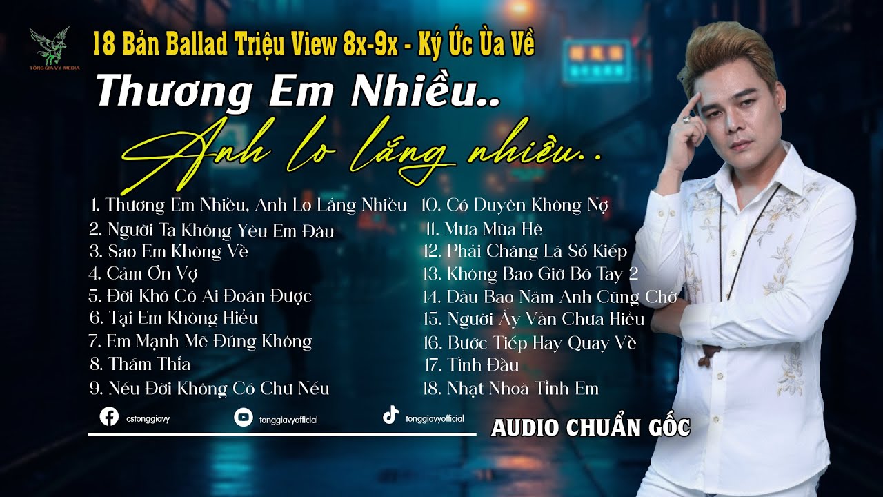 Thương Em Nhiều Anh Lo Lắng Nhiều | Những Bản Ballad Tuyển Chọn Kí Ức Ùa Về 8x-9x Mới Nhất 2025