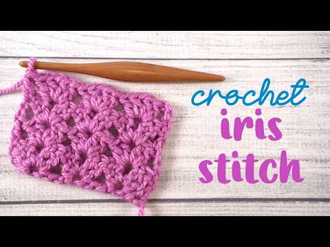 How To Crochet The Iris Stitch (Gorgeous & Simple!)