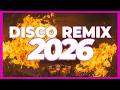 DJ DISCO REMIX 2026 Remixes Mashups Of Popular Songs 2026 DJ Disco Remix Club Music Mix 2025