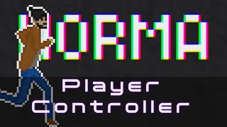 Norma project - Retro DevLog - 2 - Player Controller