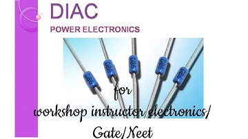 DIAC/power electronics/workshop instructor electronics/Gate/Neet/btech electronics/polytechnique