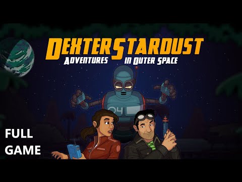 DEXTER STARDUST ADVENTURES IN OUTER SPACE FULL GAME Complete walkthrough gameplay - No commentary