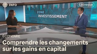 Changements sur les gains en capital | Zone économie