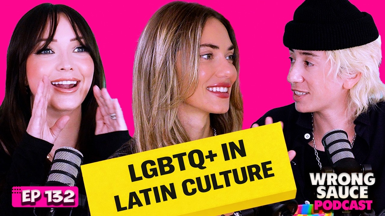 LGBTQ+ in Latin Culture with Steph Roy Troia | Wrong Sauce | Ep 132
