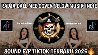 CALL ME BY RADJA LAGU VIRAL TIKTOK TERBARU 2025