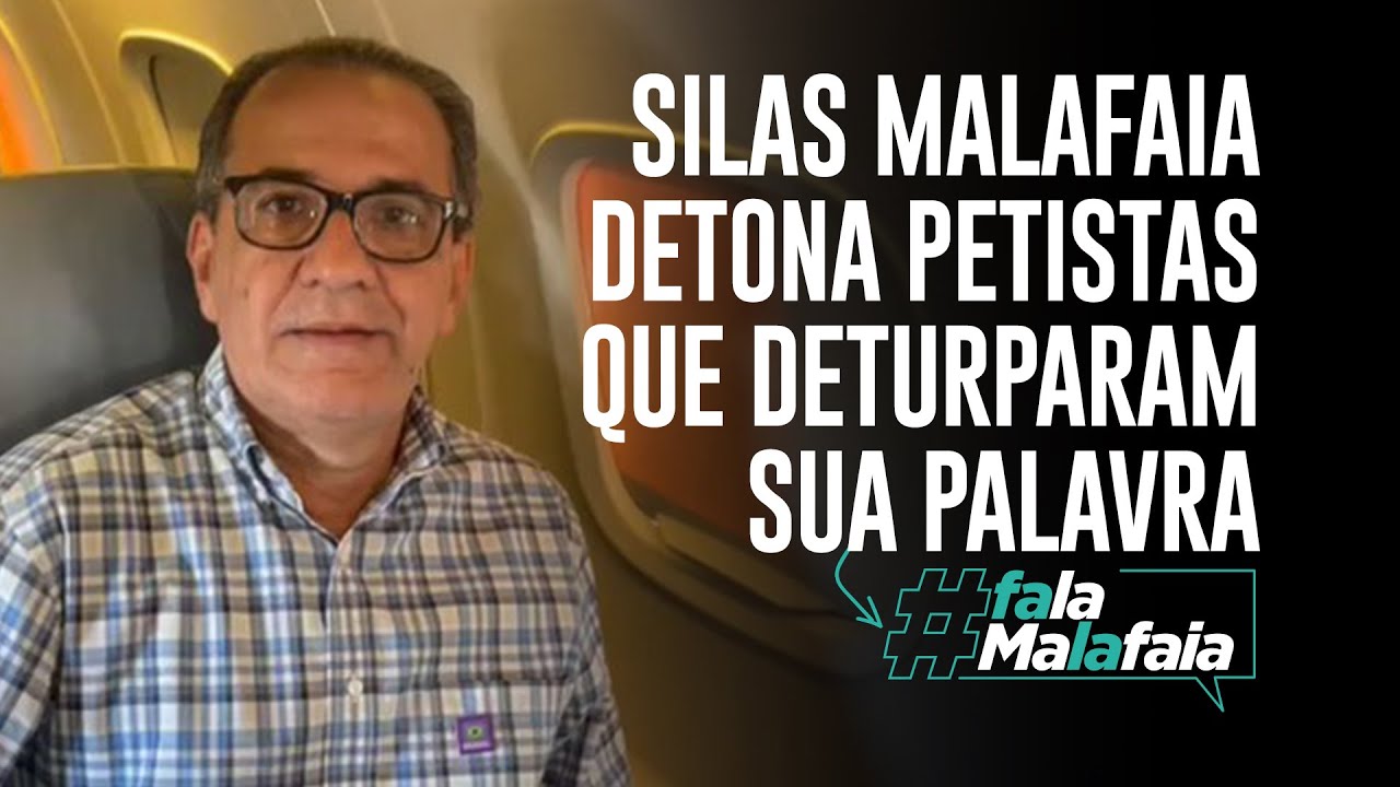 Silas Malafaia detona petistas que deturparam sua palavra