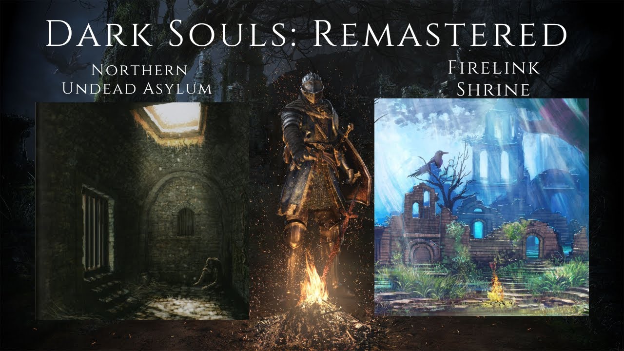 Dark Souls Remastered | Chapter 1: Undead Asylum and Firelink Shrine ... — free download