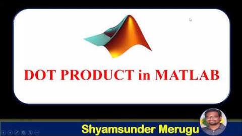 DOT PRODUCT USING MATLAB