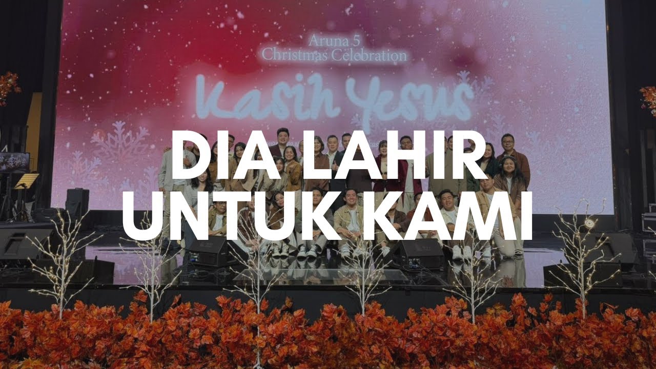 Dia Lahir Untuk Kami - Andreas Lazuardi Arrangement I Christmas Celebration GBI Aruna 5