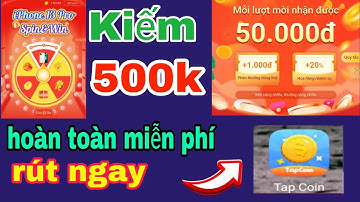 Tap Coin | kiếm tiền từ việc chơi game không bao giờ dễ đến thế ngày kiếm 500k rút luôn 2022