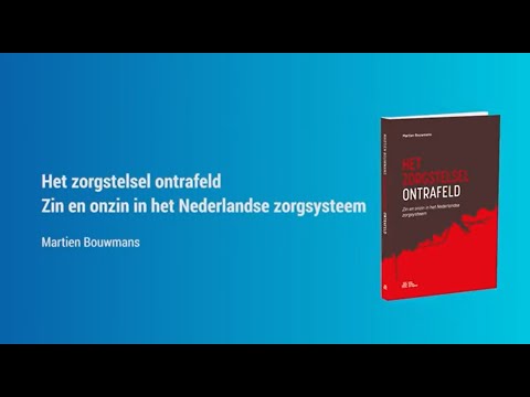 Martien Bouwmans over het boek, Het zorgstelsel ontrafeld