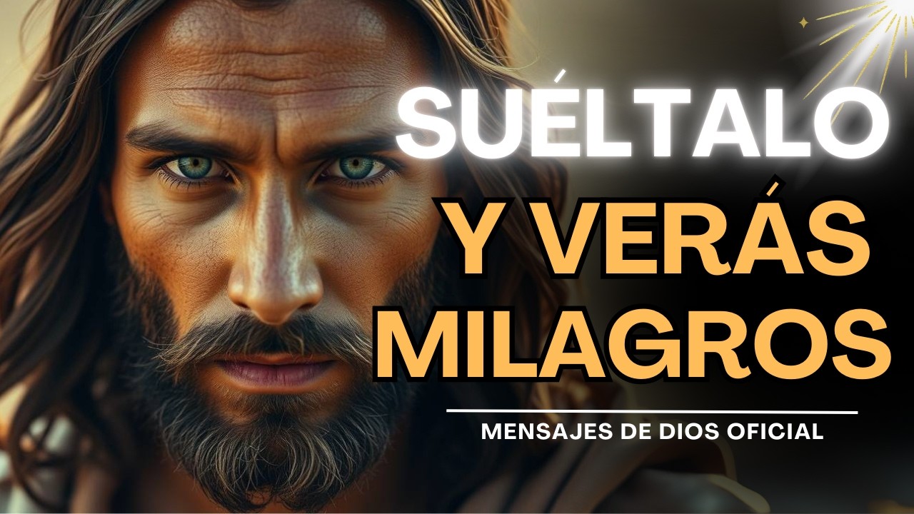 CONFÍA EN DIOS: SUELTA EL CONTROL Y RECIBE MÁS DE LO QUE SOÑASTE | Mensajes de Dios