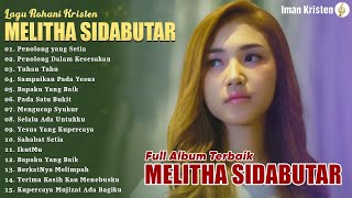 Lagu Rohani Melitha Sidabutar | Album Rohani Mengenang Kepergian Melitha Sidabutar