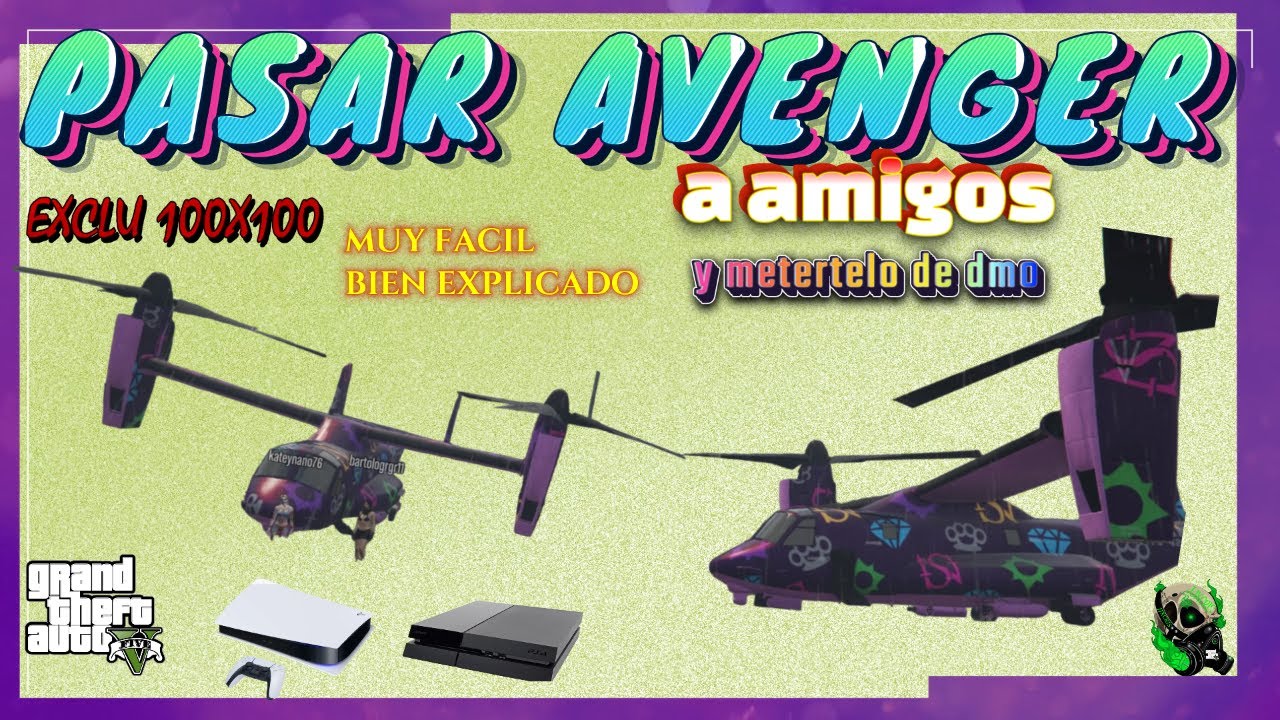 PASAR AVENGER A AMIGOS Y METERTELO DE DMO/PS4,PS5 GTA 5 ONLINE