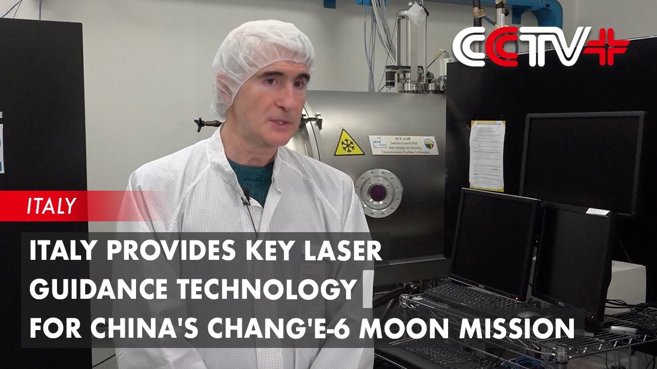 Italy Provides Key Laser Guidance Technology for China's Chang'e-6 Moon Mission
