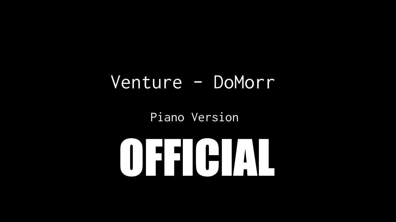 DoMorr - Venture [Piano Tutorial]