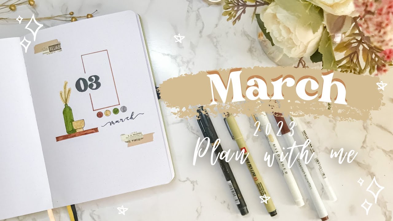 MARCH Plan With Me | 2023 | Dried Flowers Theme | Beginner Friendly ...