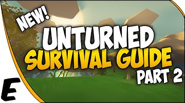 Unturned 3.0 ➤ SURVIVAL GUIDE - Military Loot, Farming, Attachments, Meds & More! [Part 2]
