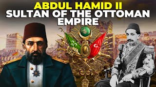 Sultan Abdul Hamid II His Life Story