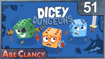 AbeClancy Plays: Dicey Dungeons - 51 - Burning Midnight Charm