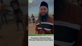 Perjalana Melewati Rawa Menuju Pedalam Kepi Papua - Ustadz Dr Syafiq Riza Basalamah MA