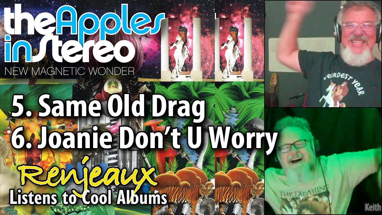 37.05+6 Renjeaux Listens to Same Old Drag+Joanie, from The Apples In Stereo New