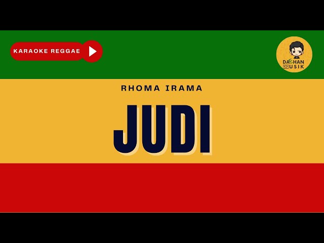 JUDI - Rhoma Irama (Karaoke Reggae Version) By Daehan Musik class=