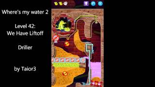 Where's my water 2 Level 42 We Have Liftoff Driller