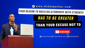 Your Reason to Build Relationships with Students Has to be Greater Than Your Excuse Not To
