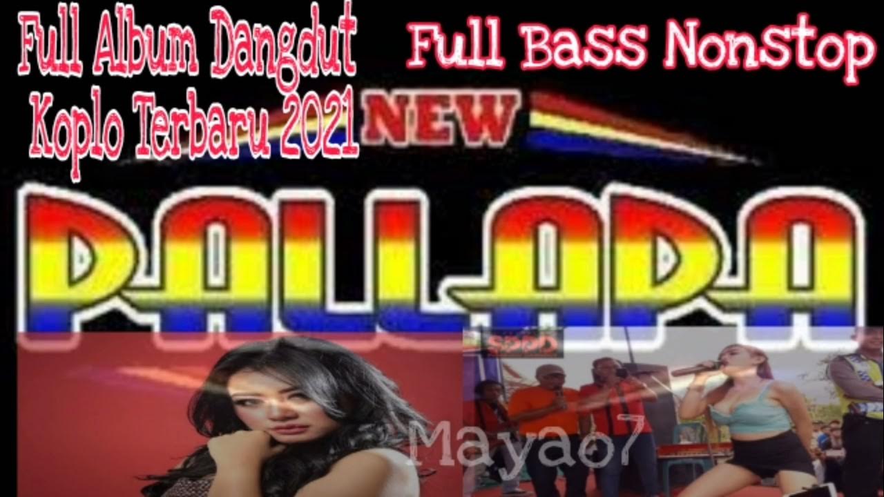 New palapa full album dangdut koplo terbaru 2021 youtube