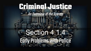 Section 4 1 4 Early Problems with Police