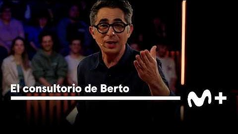 El consultorio de Berto: Luna inamovible y calditos vitaminados | Movistar Plus+